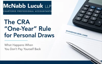 The CRA “One-Year” Rule for Personal Draws: What Happens When You Don’t Pay Yourself Back